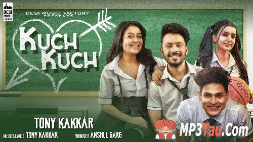 Kuch-Kuch-Hota-Hai Tony Kakkar mp3 song lyrics